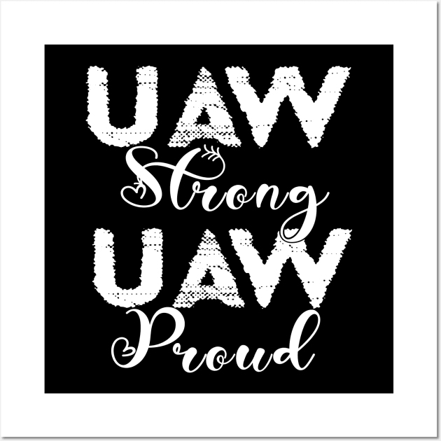 UAW Strong All day long UAW STRIKE Wall Art by DesignHND